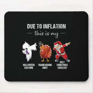 Door inflatie is dit mijn halloween Thanksgiving Muismat