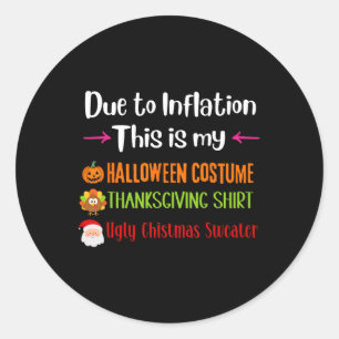 Door inflatie is dit mijn halloween Thanksgiving Ronde Sticker