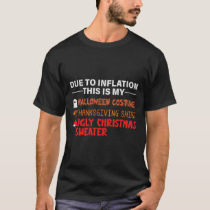 Door inflatie is dit mijn halloween Thanksgiving T-shirt