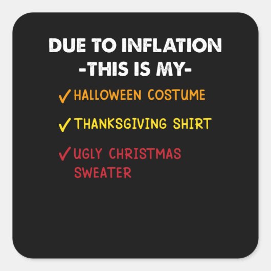 Door Inflatie is dit mijn Halloween Thanksgiving Vierkante Sticker (Voorkant)
