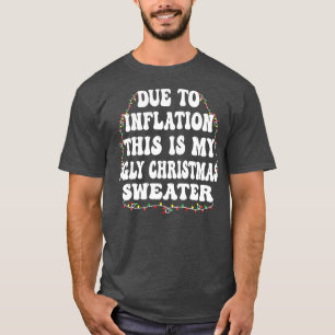 Door Inflatie is dit mijn lelijke kerstkeuken T-shirt