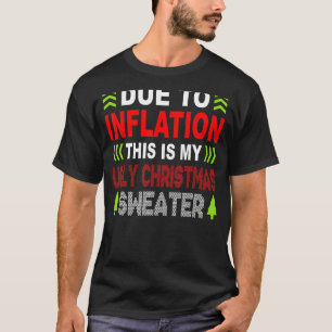 Door inflatie is dit mijn lelijke trui voor Chris T-shirt