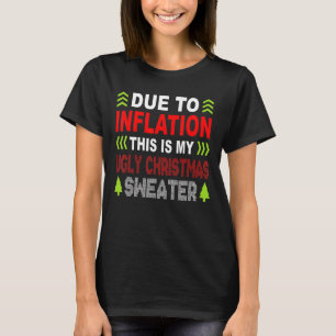 Door inflatie is dit mijn lelijke trui voor Chris T-shirt