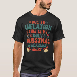 Door inflatie is dit mijn lelijke trui voor Chris T-shirt