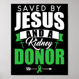 Door Jezus en een nier donororgaan transplantatie  Poster