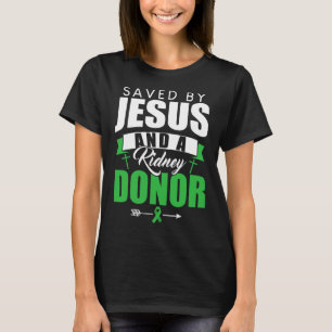 Door Jezus en een nier donororgaan transplantatie  T-shirt