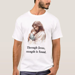 Door Jezus wordt kracht gevonden Luxe T-shirt