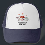 Door jou voel ik me papperig trucker pet<br><div class="desc">Grappig tracker pet ontwerp met waterverf illustratie van paddenstoelen met een tekst die zegt "je maakt me gevoel papperig."</div>