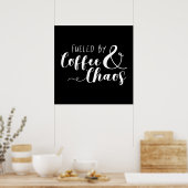 Door koffie en chaos gevoed poster (Keuken)