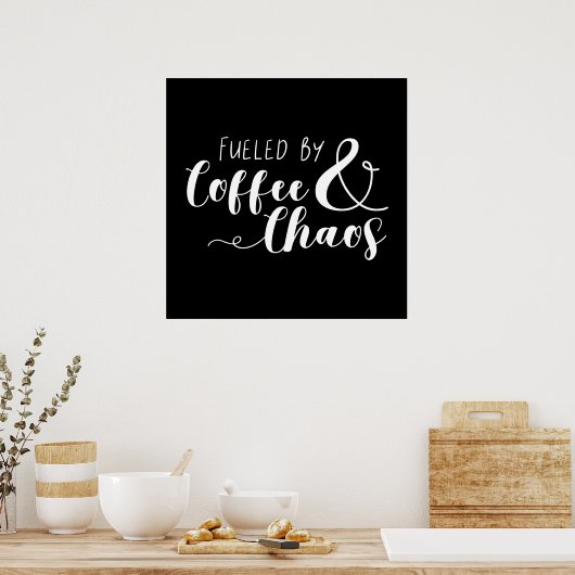 Door koffie en chaos gevoed poster (Keuken)