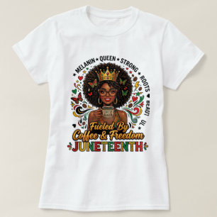 Door Koffie & Vrijheid Aangedreven Juneteenth Shir T-shirt