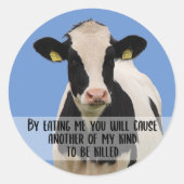 Door mij te eten zal je... Vegan Activism veroorza Ronde Sticker (Voorkant)