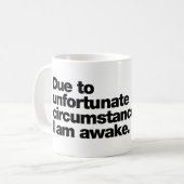 Door ongelukkige omstandigheden ben ik wakker koffiemok (Voorkant links)