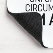 Door ongelukkige omstandigheden ben ik wakker muismat (Hoek)