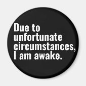 Door ongelukkige omstandigheden ben ik wakker teks magneet (Voorkant)