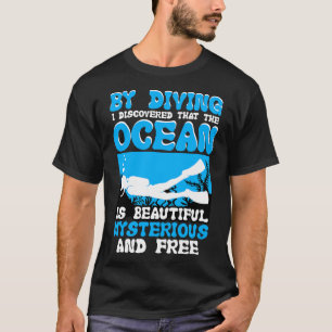 Door te duiken ontdekte ik dat de oceaan t-shirt