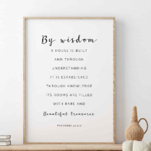 Door Wisdom is een huis gebouwd, spreekwoorden 24: Poster