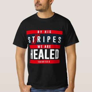 Door zijn strips zijn we geklaagd - Isaiah 53:5 T-shirt