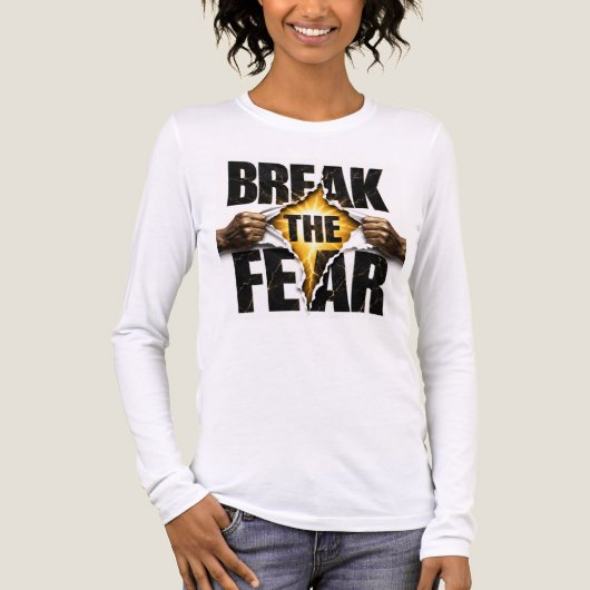 Doorbreek de angst T-Shirt (Voorkant volledig)
