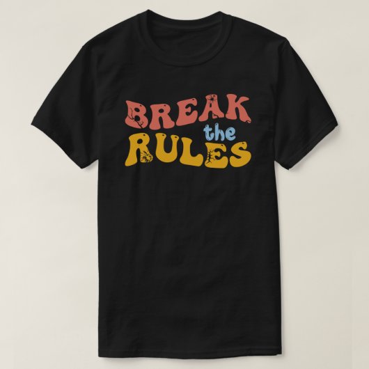 Doorbreek de regels - Bold Typography T-shirt (Design voorkant)