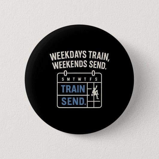 Doordeweeks Trainen, in het Weekend Verzenden Klim Ronde Button 5,7 Cm (Voorkant)
