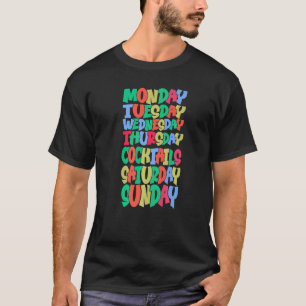 Doordeweeks werk maandag woensdag vrijdag cocktail t-shirt