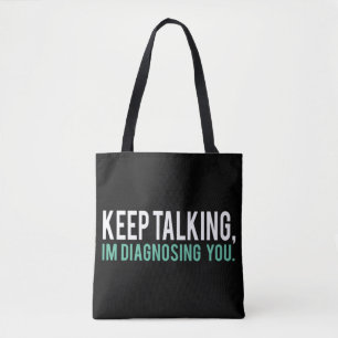 Doorgaan met praten Ik stel je klaar Tote Bag