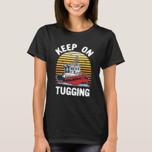 Doorgaan met sleepboot t-shirt