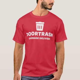 DoorTrash - Garbage Delivery T-shirt