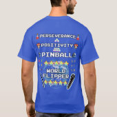 Doorzettingsvermogen, Positiviteit, Flipperkast T-shirt (Achterkant)