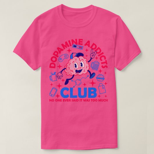 Dopamine Addicts Club T-shirt (Design voorkant)