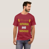 DOPAMINE AND MUSCLES  T-SHIRT (Voorkant volledig)
