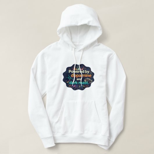 Dopamine & Dark Roast | Neurodivergent ADHD Hoodie (Design voorkant)