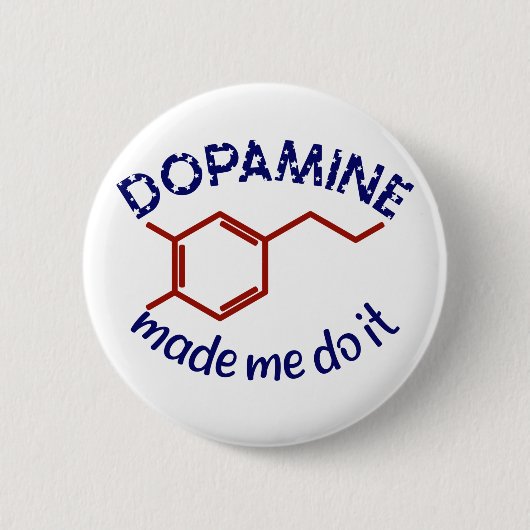 Dopamine deed me het! Funny ADHD impulsief Ronde Button 5,7 Cm (Voorkant)
