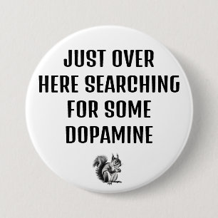 Dopamine op zoek naar ADHD-knop Ronde Button 7,6 Cm