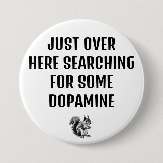 Dopamine op zoek naar ADHD-knop Ronde Button 7,6 Cm