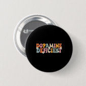 Dopaminetekort Grappige Neurodiversiteit Grappige  Ronde Button 5,7 Cm (Voorkant /achterkant)
