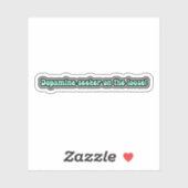 Dopaminezoeker op de loslaten! Grappige ADHD Sticker (Vel)