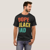 Dope Black Dad T-shirt (Voorkant volledig)