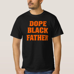 Dope Black Father – Bold Statement Vaderdag De T-shirt