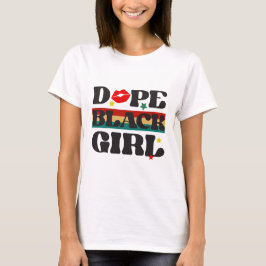 Dope Black Girl - Black History Month T-shirt