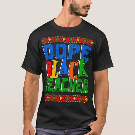 Dope Black Teacher Black History Maand 2022 BHM Ed T-shirt (Voorkant)