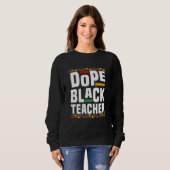Dope Black Teacher Trui (Voorkant volledig)
