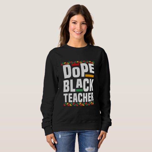 Dope Black Teacher Trui (Voorkant volledig)