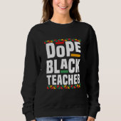 Dope Black Teacher Trui (Voorkant)