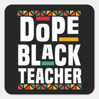 Dope Black Teacher Vierkante Sticker