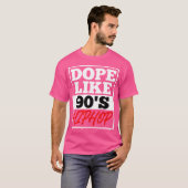 Dope like 90 S Hip Hop Gezegde Rap Music Rapper T-shirt (Voorkant volledig)
