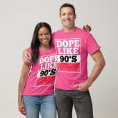 Dope like 90 S Hip Hop Gezegde Rap Music Rapper T-shirt (Unisex)