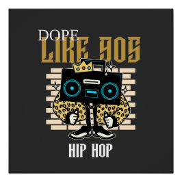 Dope Like 90s Hip-Hop Boombox Streetwear Perfect Poster