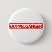 Doppelgänger Stamp Ronde Button 5,7 Cm (Voorkant)